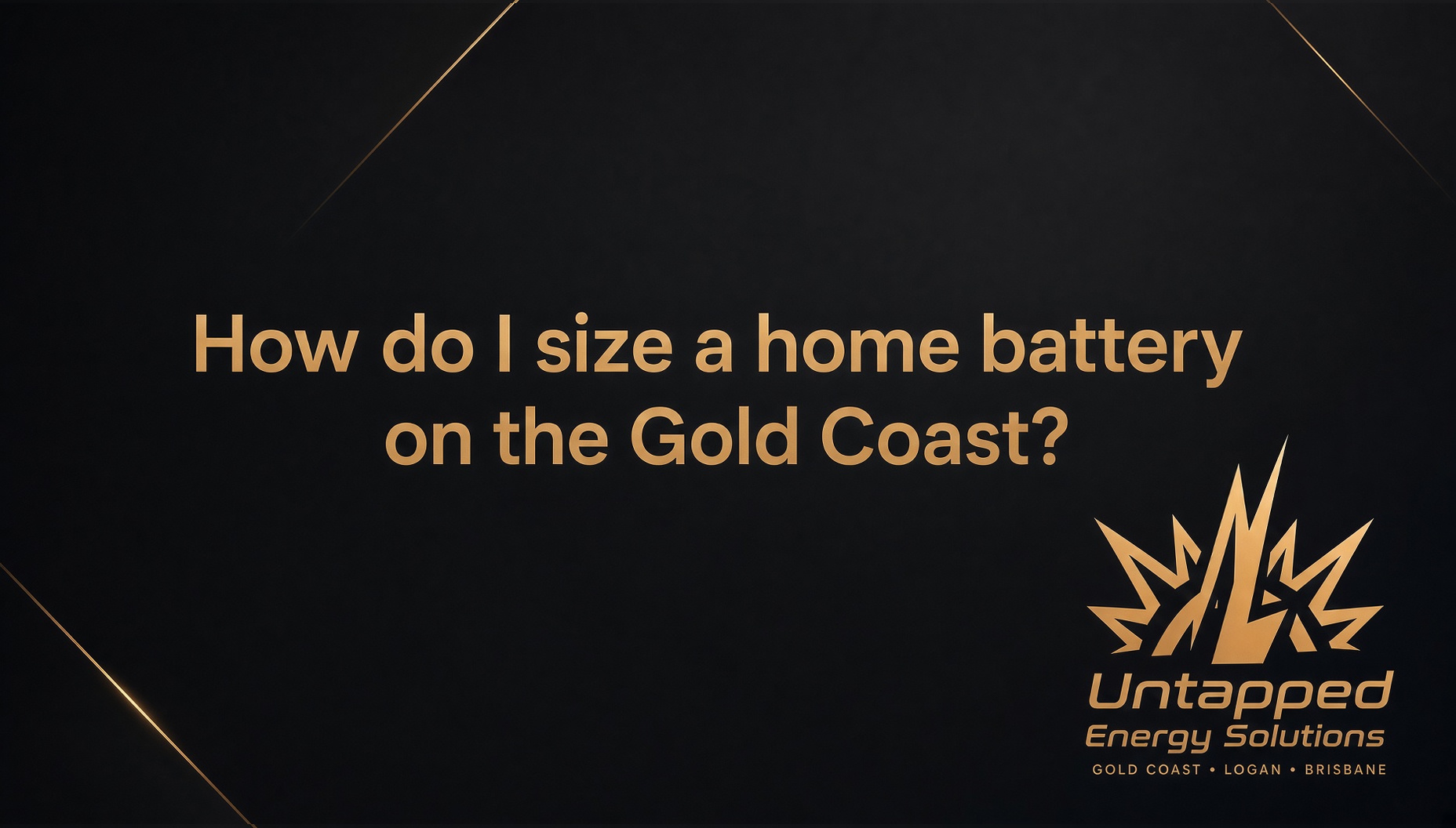 How do I size a home battery on the Gold Coast?