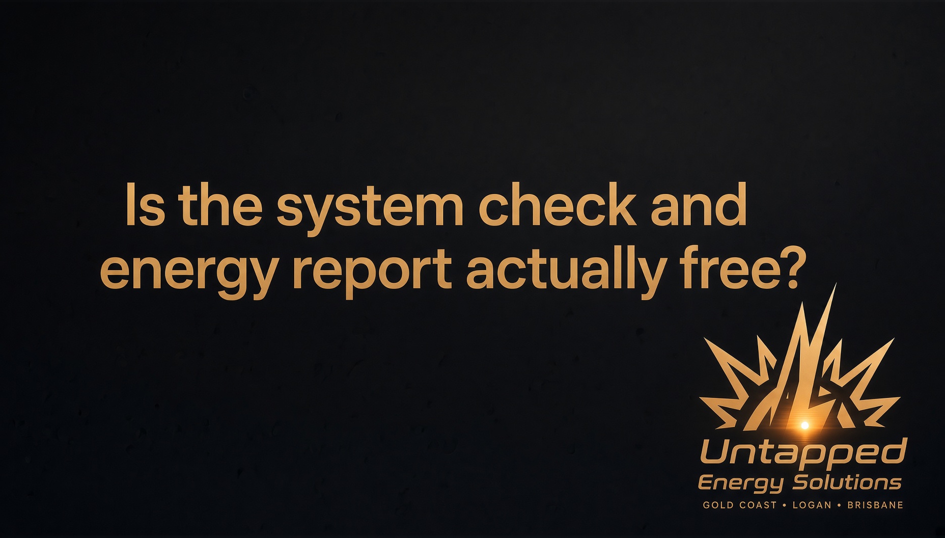 Is the system check and energy report actually free?